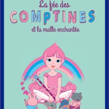 La F&eacute;e des Comptines et la Malle Enchant&eacute;e