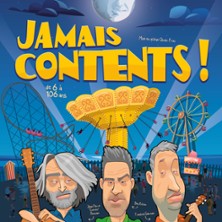 Jamais Contents ! Un spectacle compl&egrave;tement Souchon