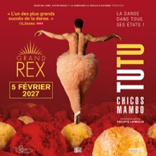 TUTU Par les Chicos Mambo - Grand Rex - Paris