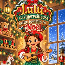 LULU ET LA MERVEILLEUSE Petite Boutique de No&euml;l