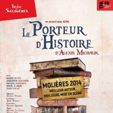 Le Porteur d'Histoire -  Th&eacute;&acirc;tre des Salini&egrave;res, Bordeaux